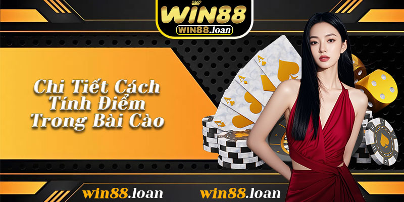 Chi Tiết Cách Tính Điểm Trong Bài Cào
